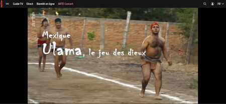 Ulama, le jeu des dieux (sur ArteTv)