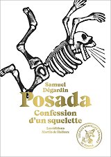 Posada, confession d'un squelette par Samuel (...)