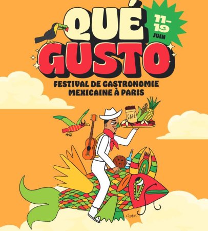 Festival de gastronomie Mexicaine Qué Gusto 2022